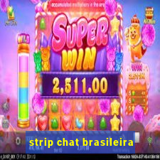 strip chat brasileira